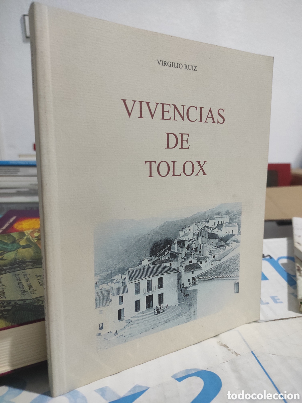Libri di seconda mano: VIVENCIAS DE TOLOX (M&Aacute;LAGA) - VIRGILIO RUIZ