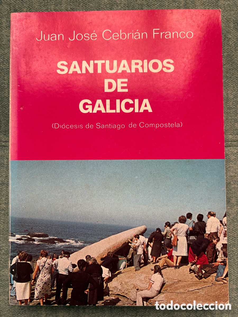 Libros de segunda mano: (L284) SANTUARIOS DE GALICIA CEBRIAN FRANCO ARZOBISPADO SANTIAGO 1982