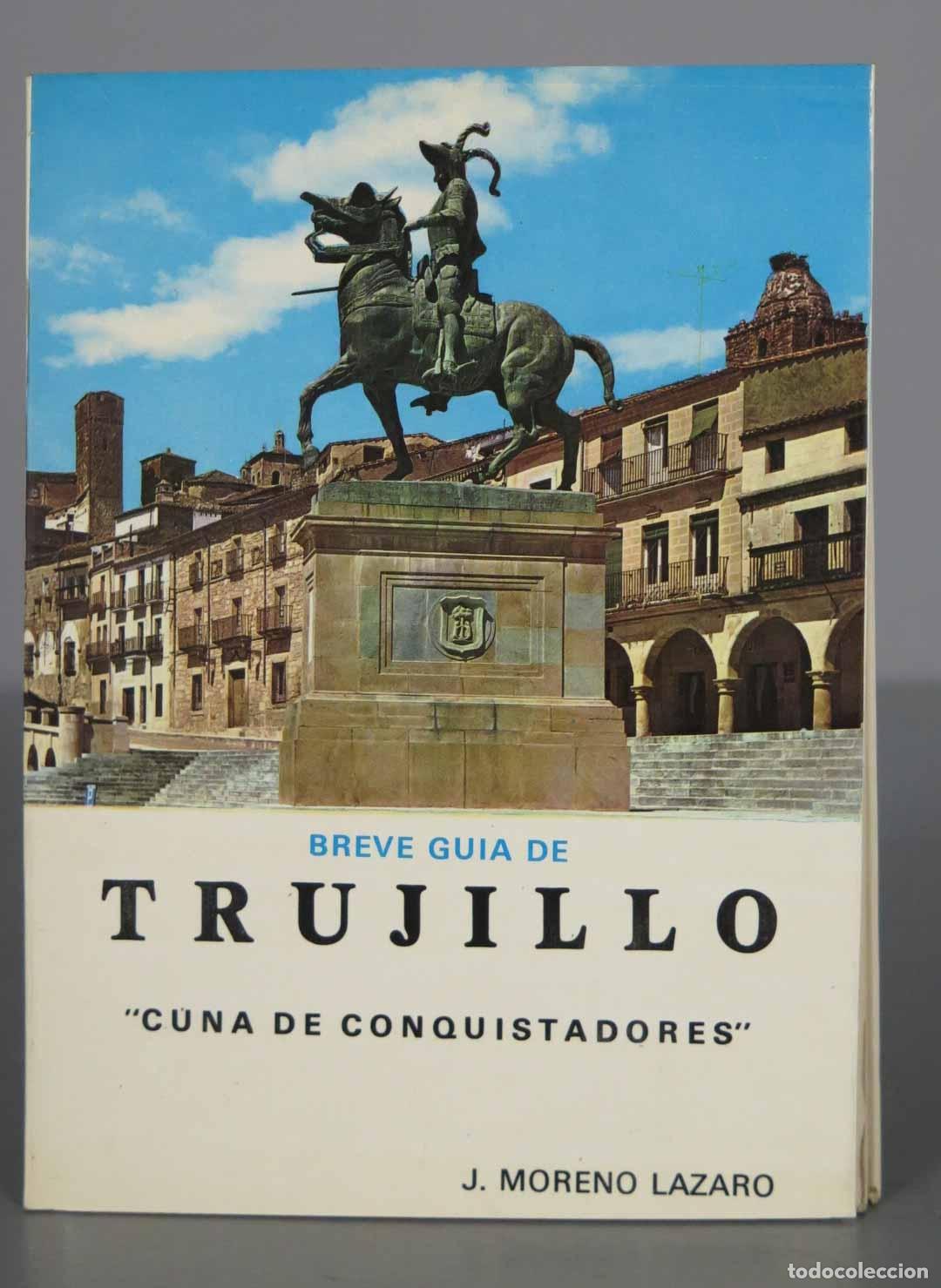 Libri di seconda mano: BREVE GUIA DE TRUJILLO &acute;CUNA DE CONQUISTADORES&acute;