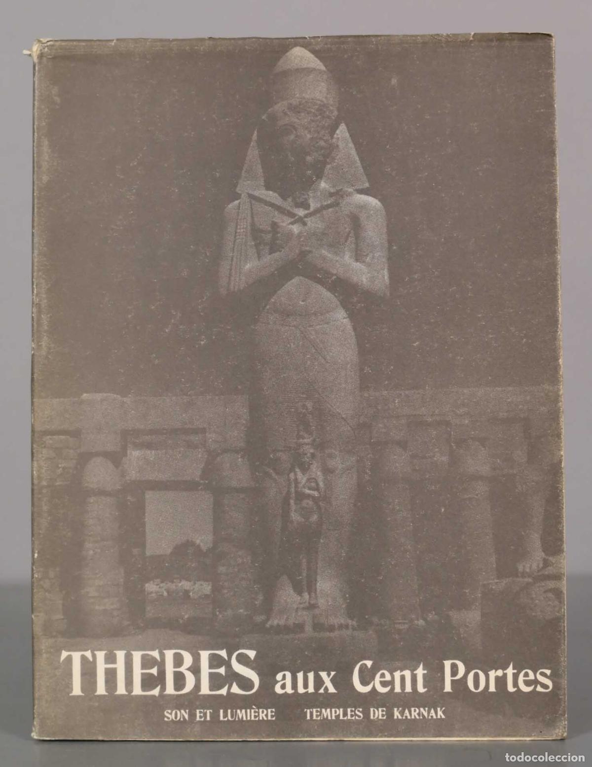 Libri di seconda mano: Thebes aux cent portes Spectacle &acute; Son et lumi&egrave;re &acute;. Temples de karnak