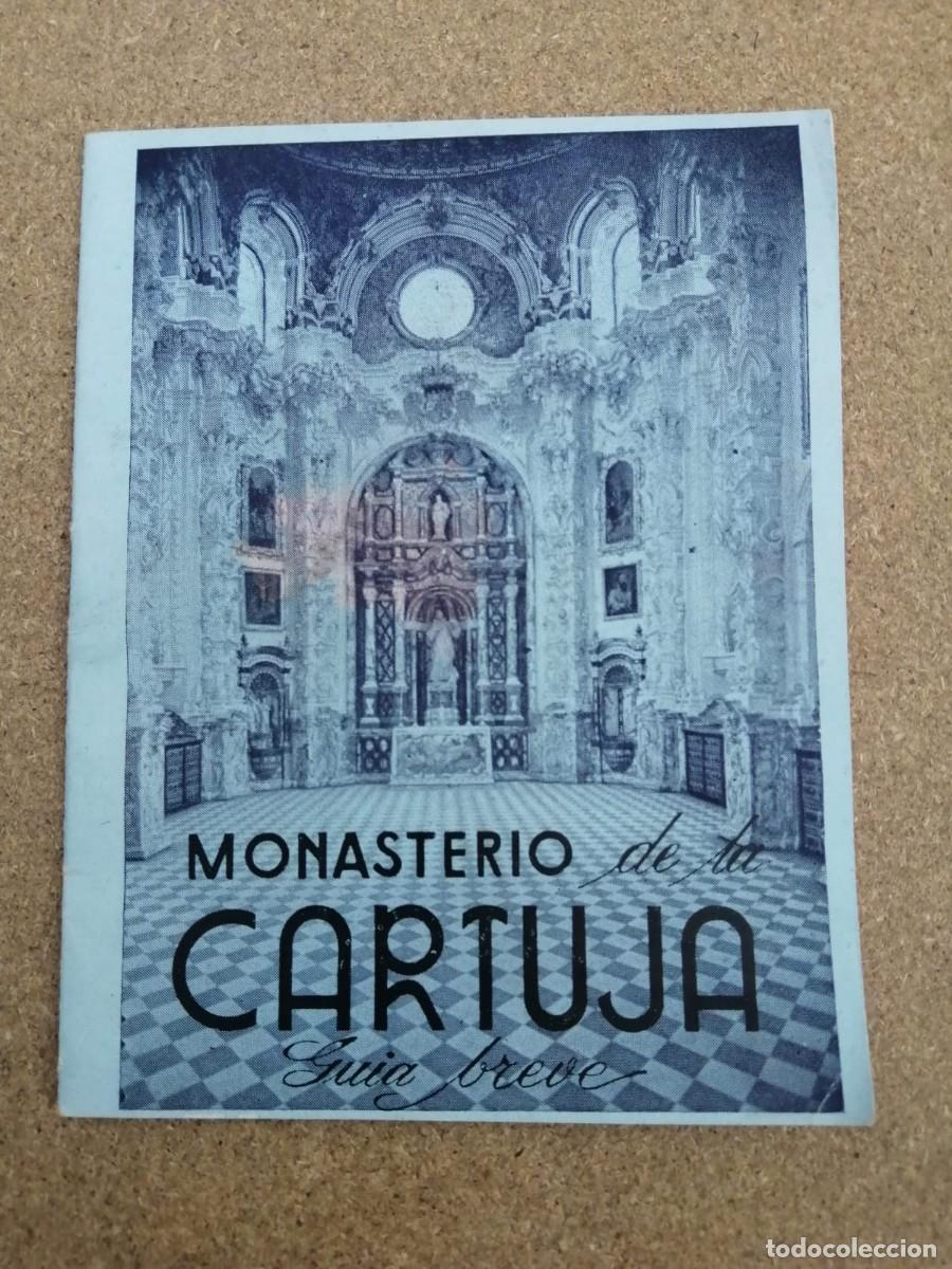 Libros de segunda mano: MONASTERIO DE LA CARTUJA. GUIA BREVE (JOSE MARTIN Y MARTIN ALHAMAR)
