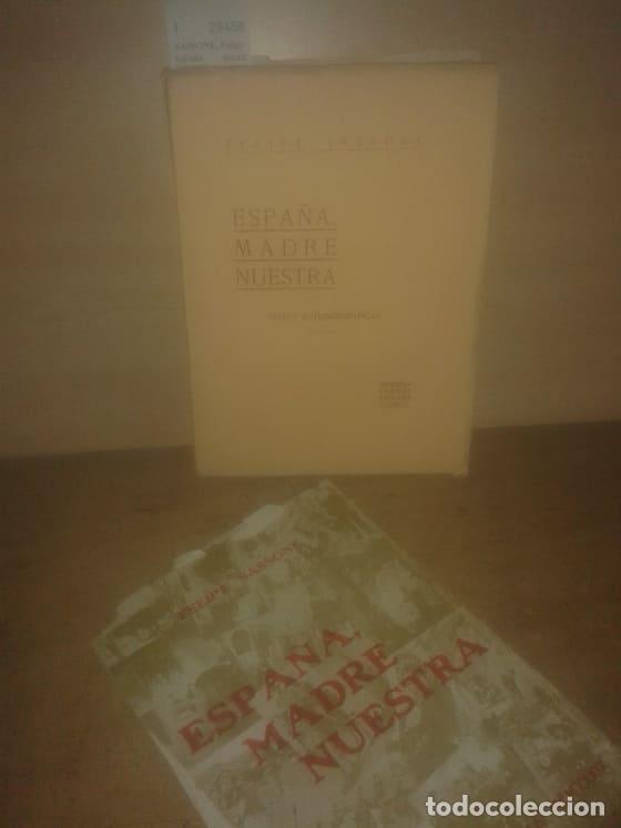 Libros de segunda mano: SASSONE, Felipe - ESPA&Ntilde;A, MADRE NUESTRA. Notas autobiograficas.