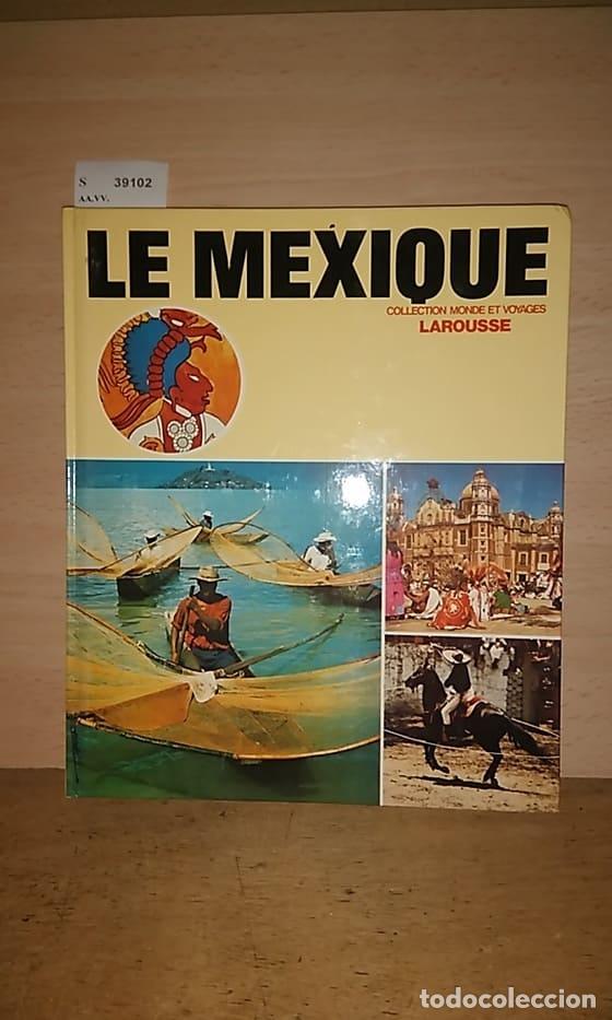 Libri di seconda mano: AA.VV. - MONDE ET VOYAGES. LE MEXIQUE
