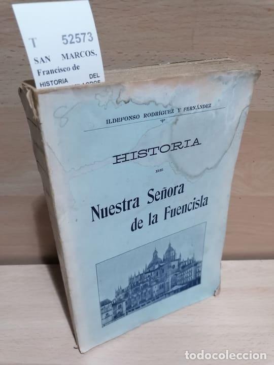 Libros de segunda mano: SAN MARCOS, Francisco de - HISTORIA DEL ORIGEN Y MILAGROS DE NUESTRA SE&Ntilde;ORA DE LA FUENCISLA DE SEGOV