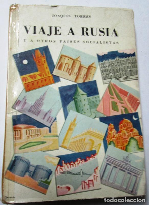 Libros de segunda mano: TORRES, Joaqu&iacute;n - VIAJE A RUSIA, y a otros pa&iacute;ses socialistas