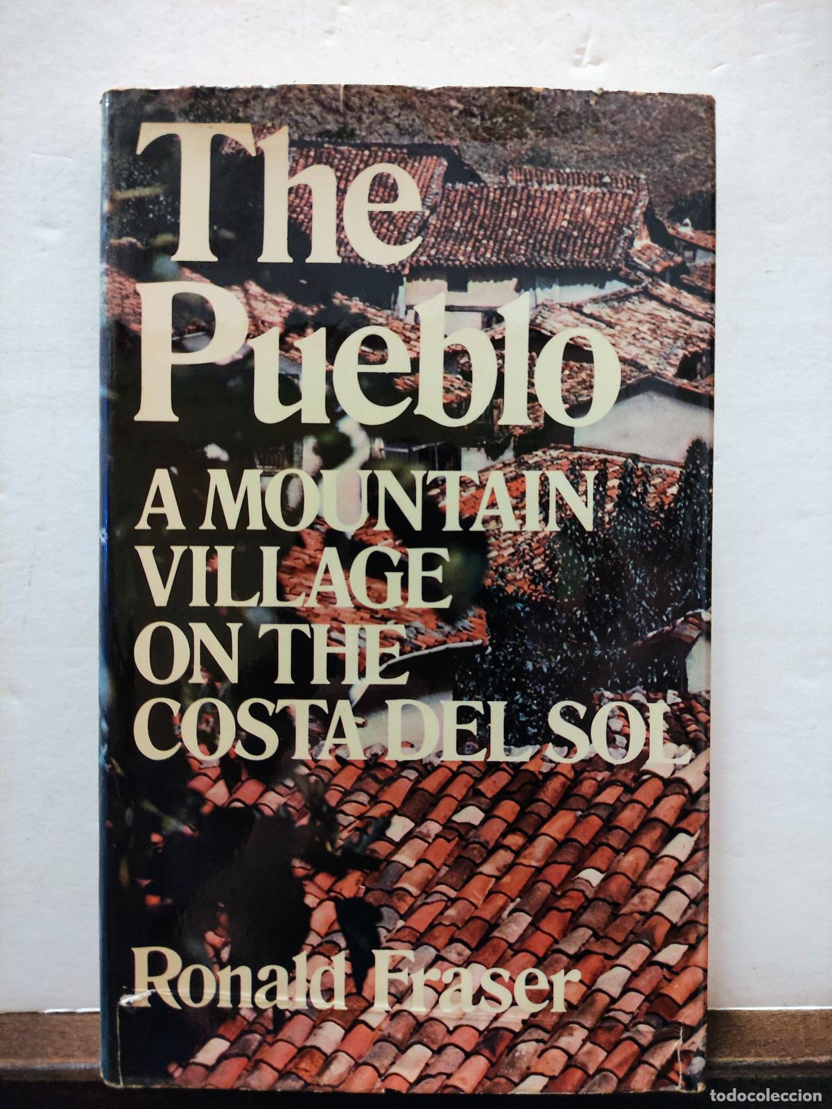 Libros de segunda mano: THE PUEBLO - A MOUNTAIN VILLAGE ON THE COSTA DEL SOL - RONALD FRASER