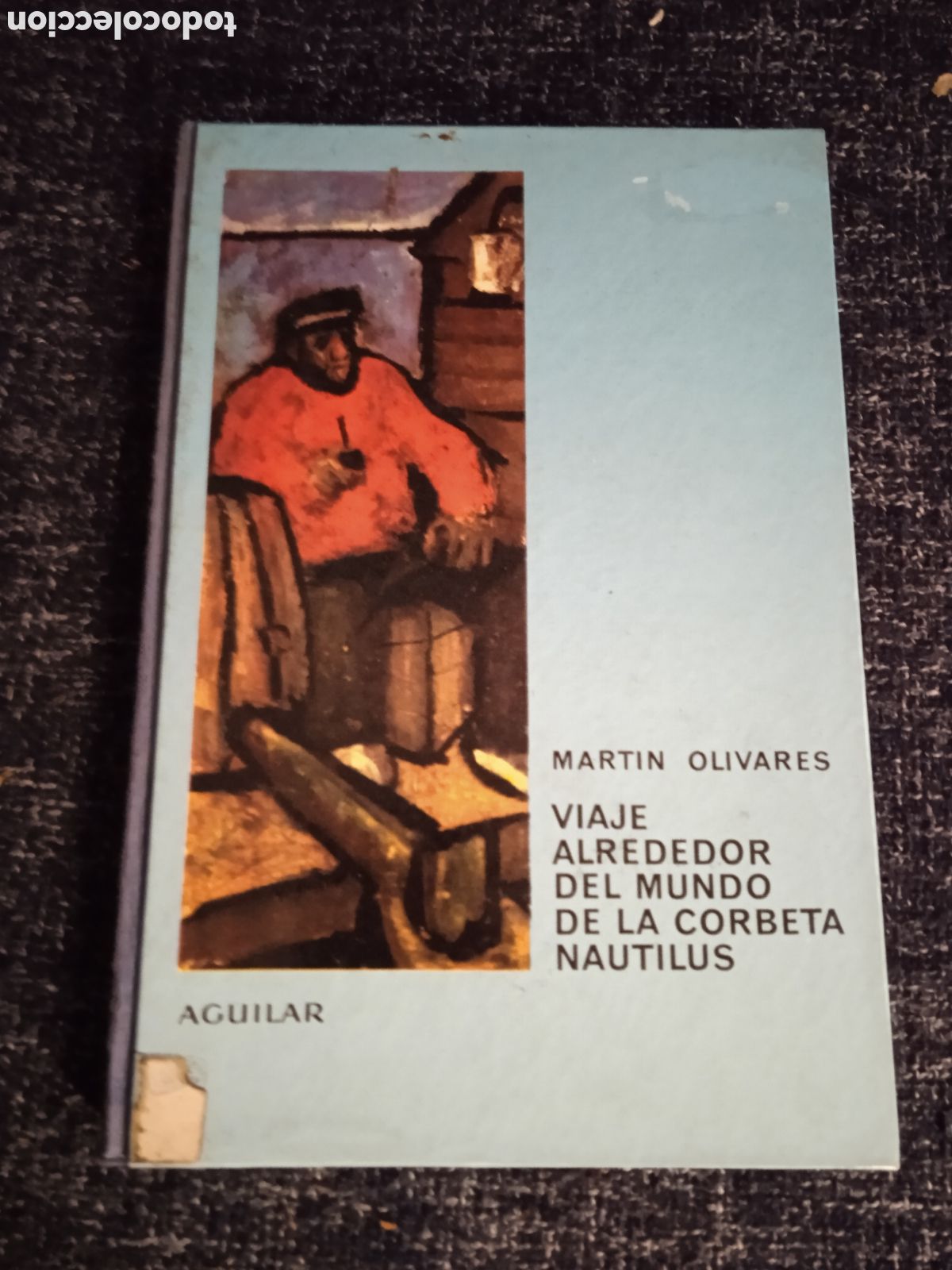 Gebrauchte B&uuml;cher: Viaje alrededor del mundo de la corbeta nautilus / Martin Olivares