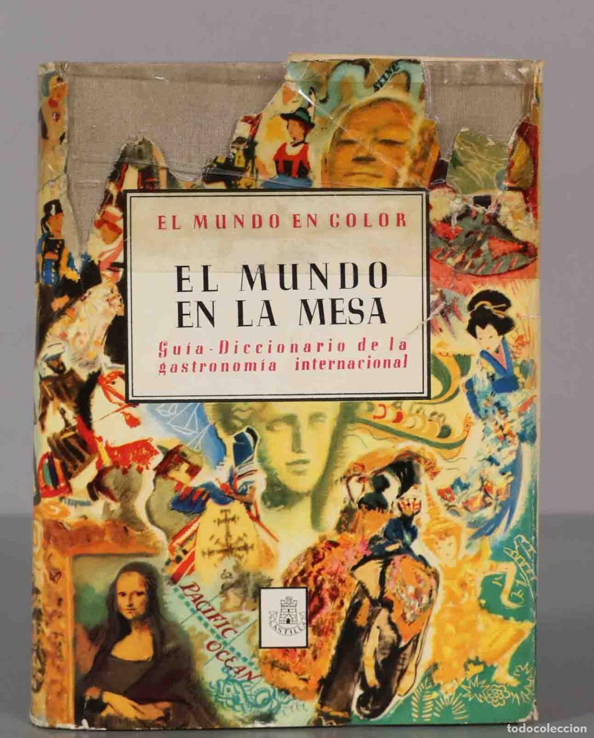 Libri di seconda mano: EL MUNDO EN LA MESA. Guia diccionario de la Gastronomia Internacional