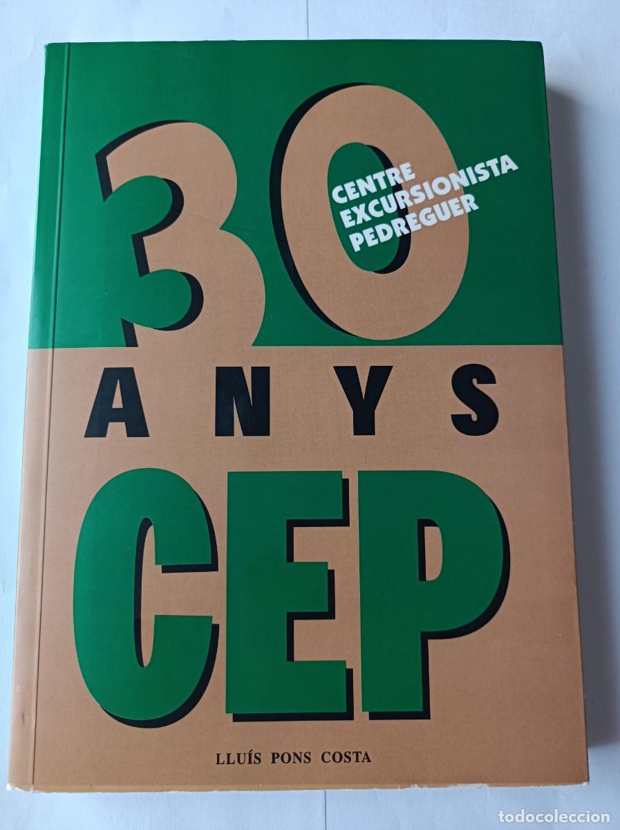 Libri di seconda mano: 30 ANYS CENTRE EXCURSIONISTA PEDREGUER