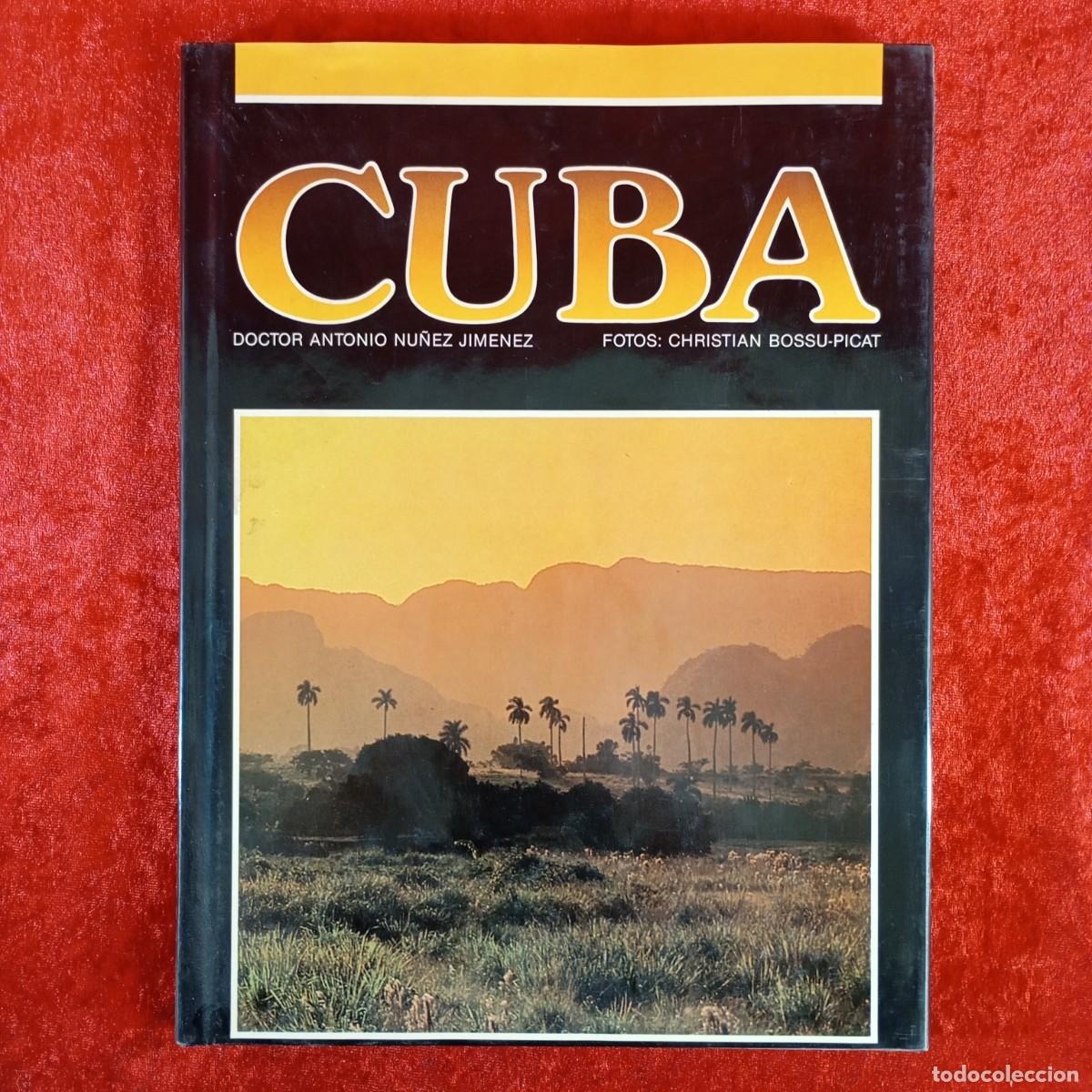 Libri di seconda mano: CUBA - DOCTOR ANTONIO NU&Ntilde;EZ JIMENEZ, CHRISTIAN BOSSU-PICAT - GRAPHIC S.A. / 10127