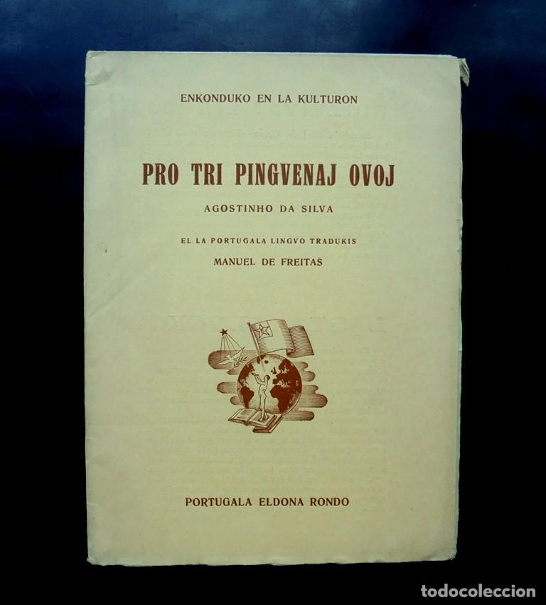 Libri di seconda mano: Pro tri pingvenaj ovoj Agostino da Silva 1948 esperanto Portugala Eldona Rondo, Enkonduko en la Kult