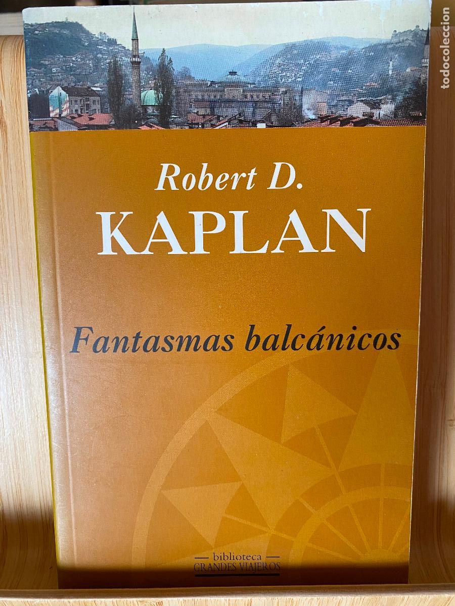 Libros de segunda mano: FANTASMAS BALC&Aacute;NICOS. ROBERT D. KAPLAN. EDICIONES B - Foto 1