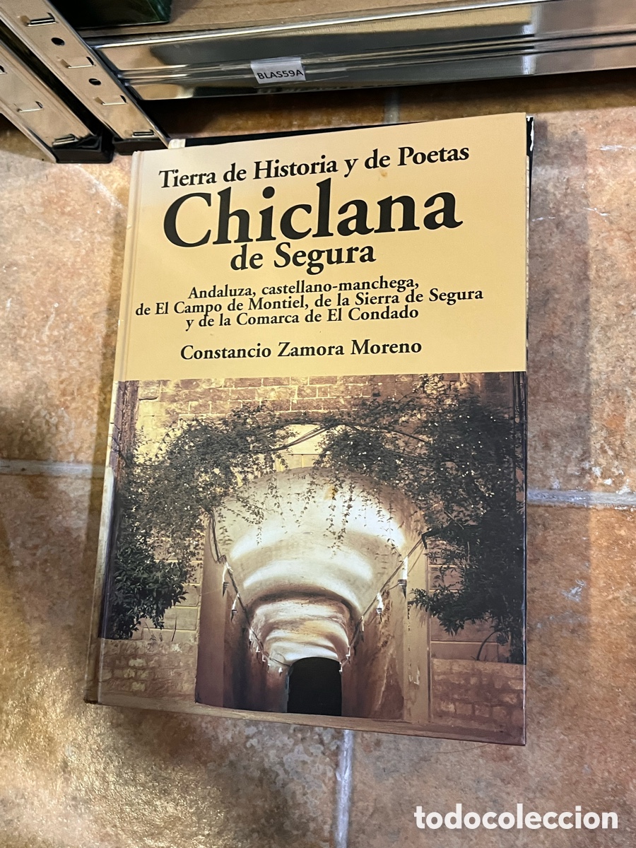 Libros de segunda mano: Blas59A TIERRA DE HISTORIA Y DE POETAS CHICLANA DE SEGURA MISCEL&Aacute;NEA DE HISTORIA Y POETAS - C. Zamor