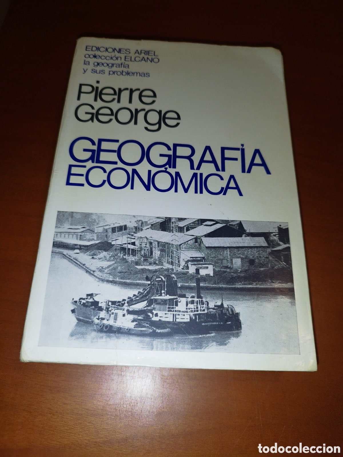 Libri di seconda mano: PIERRE GEORGE: GEOGRAFIA ECONOMICA. ED. ARIEL, 1970. ILUSTRADO.