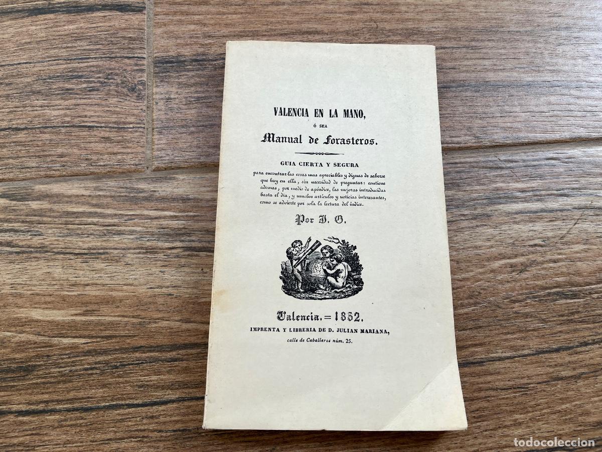Libros de segunda mano: VALENCIA EN LA MANO O SEA MANUAL DE FORASTEROS. Guia cierta y segura. Edici&oacute;n facsimil