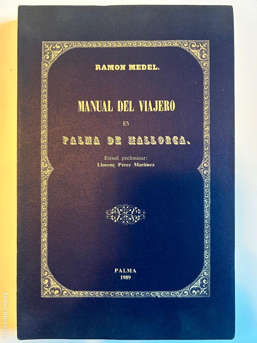 Libri di seconda mano: Manual del viajero en Palma de Mallorca. Ram&oacute;n Medel. Palma, 1989