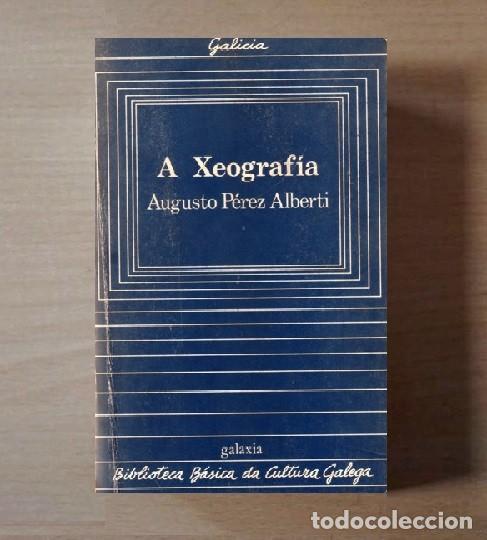 Libri di seconda mano: �F3270 - A XEOGRAFIA. ILUSTRADO. AUGUSTO PEREZ ALBERTI. EDITORIAL GALAXIA. GALICIA.