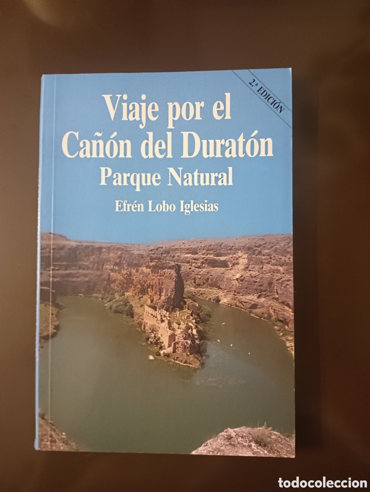 Libros de segunda mano: VIAJE POR EL CA&Ntilde;ON DEL DURATON PARQUE NATURAL EFREN LOBO IGLESIAS 1991