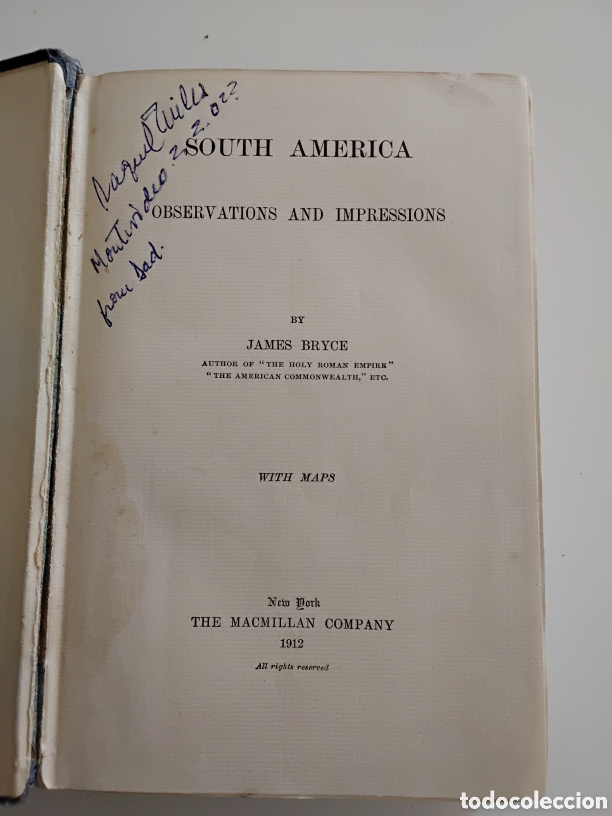 Libri di seconda mano: James Bryce &mdash; South America. Observations and Impressions (First Edition, 1912, Macmillan, New York)