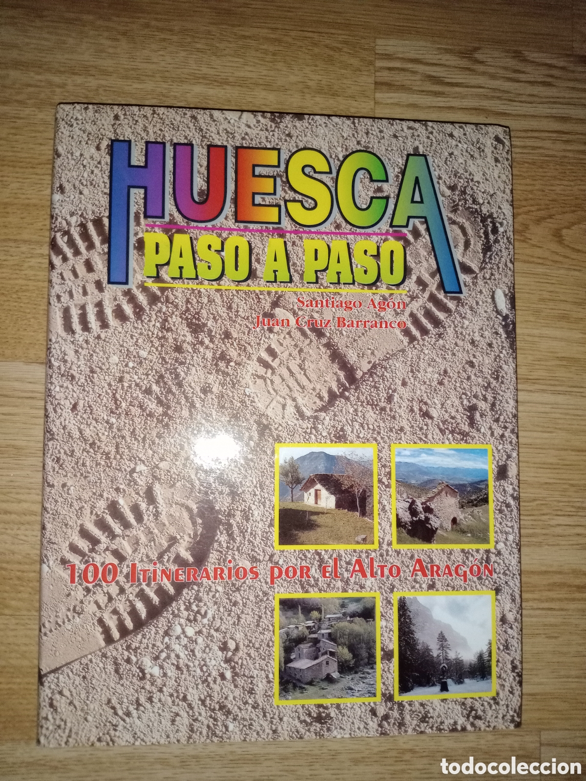 Gebrauchte B&uuml;cher: Toreteblanco Huesca paso a paso cien itinerarios por el alto Arag&oacute;n