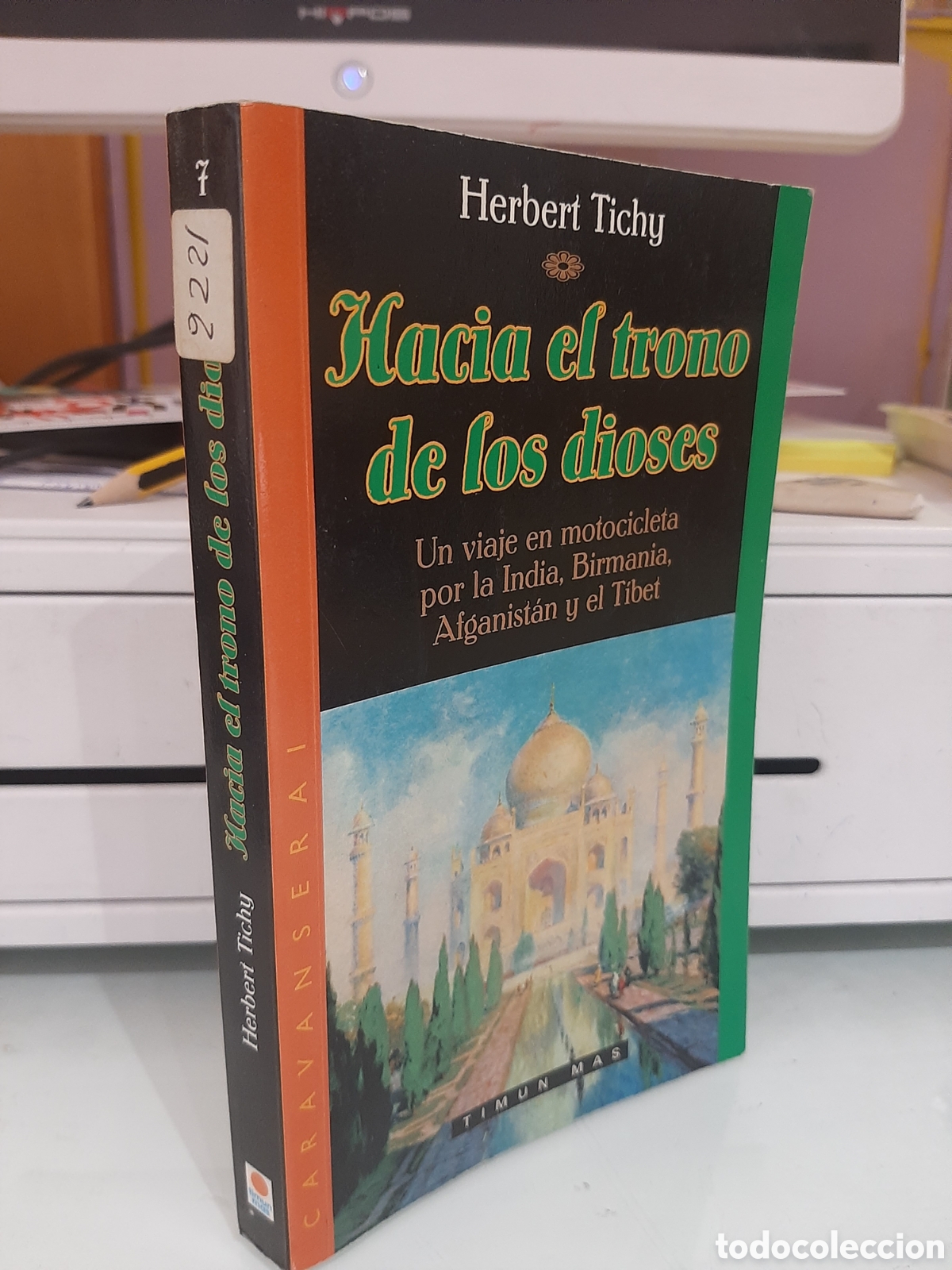 Libri di seconda mano: Hacia el trono de los dioses. Un viaje en motocicleta por la India, Birmania... - Herbet Tichy