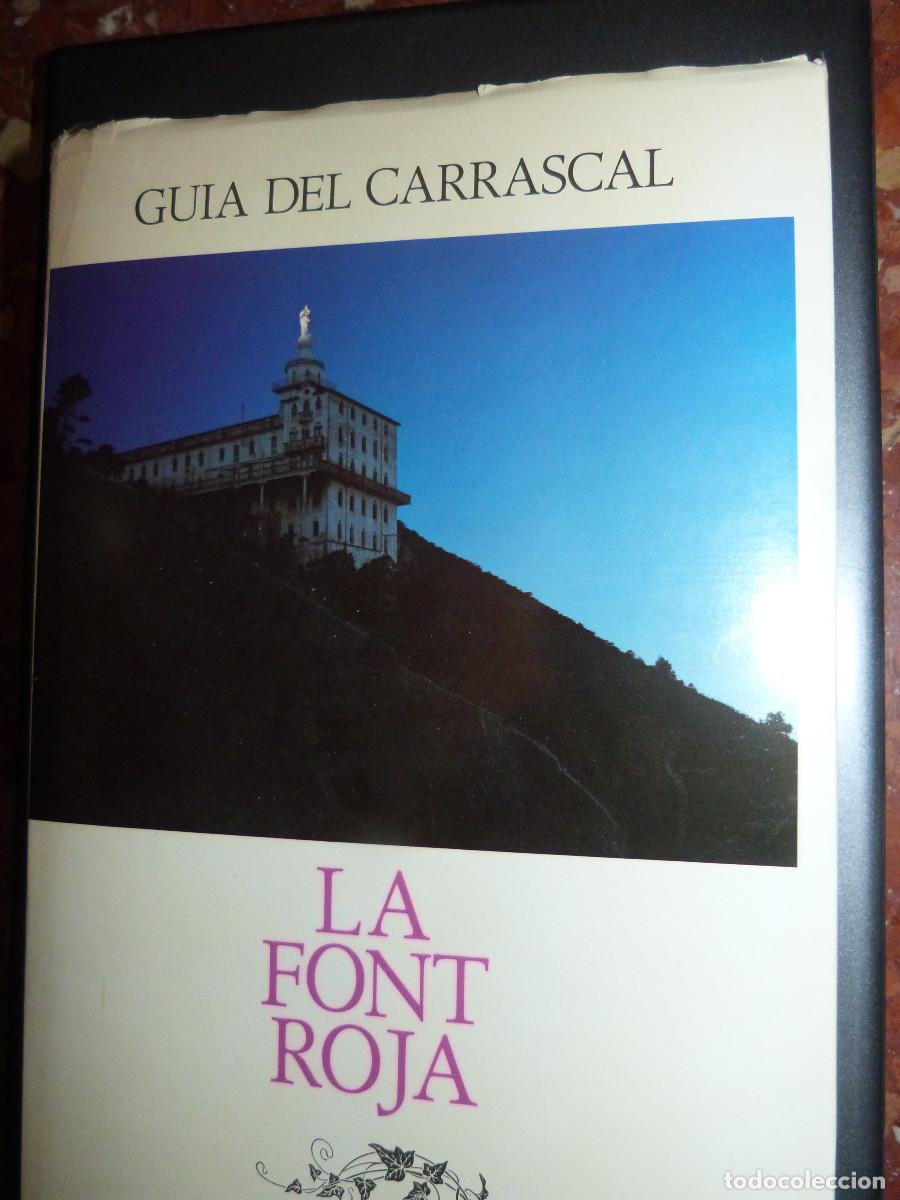 Libros de segunda mano: GUIA DEL CARRASCAL. LA FONT ROJA . AYTO. ALCOY, 1982,GUFLEX SOBRECUB. 107PP. FOTOGRAFIAS