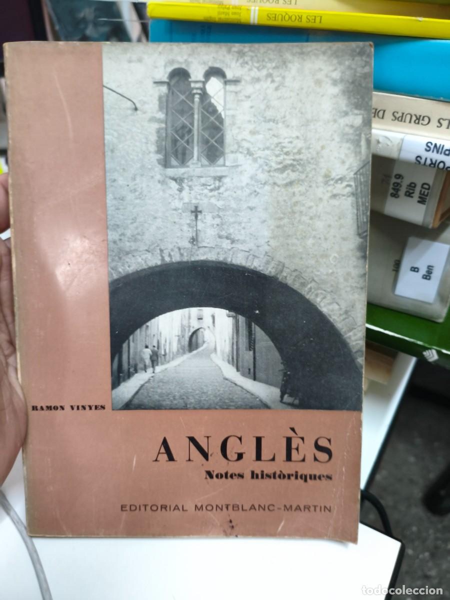 Libros de segunda mano: Angl&egrave;s Notes hist&ograve;riques Ramon Vinyes 1973 - Foto 1
