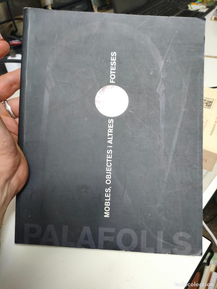 Gebrauchte B&uuml;cher: Mobles, objectes i altres foteses. Palafolls.