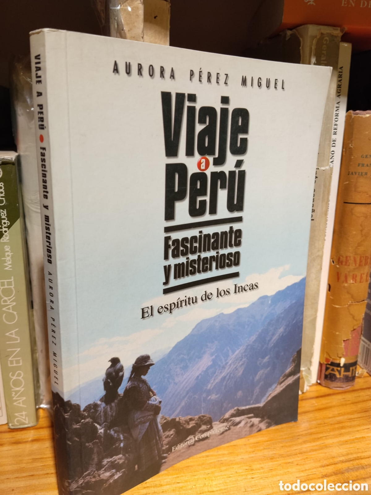 Gebrauchte B&uuml;cher: Viaje a Per&uacute;. Fascinante y misterioso. El esp&iacute;ritu de los Incas - Aurora P&eacute;rez Miguel
