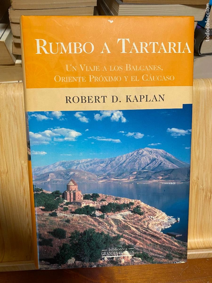 Libros de segunda mano: RUMBO A TARTARIA. ROBERT D. KAPLAN. EDICIONES B - Foto 1