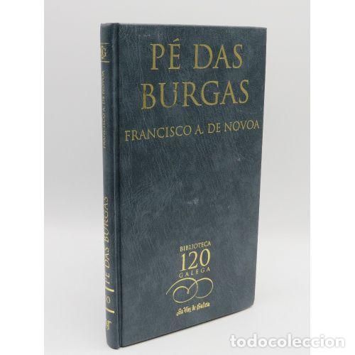 Libri di seconda mano: P&eacute; Das Burgas - Francisco A. de Novoa - Biblioteca Gallega - 2002