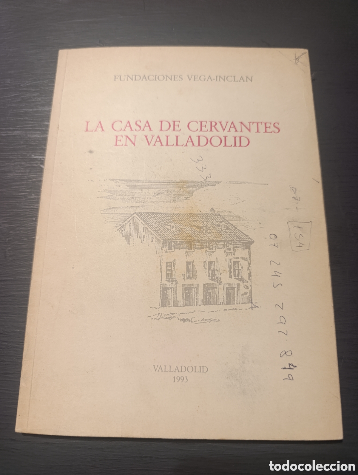 Libros de segunda mano: LA CASA DE CERVANTES EN VALLADOLID NOTICIA HISTORICA Y GUIA POR N. SANZ Y RUIZ DE LA PE&Ntilde;A