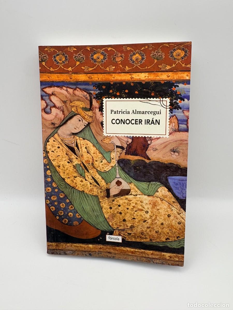 Libri di seconda mano: Conocer Ir&aacute;n, Patricia Almarcegui - 2&ordf; Edici&oacute;n, Madrid, 2020 - Como nuevo