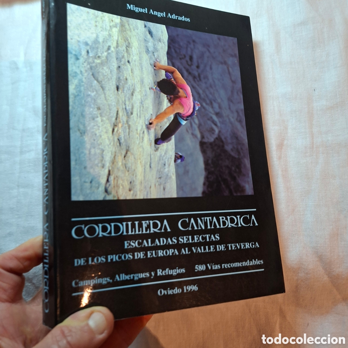 Libros de segunda mano: CORDILLERA CANTABRICA ESCALADAS SELECTAS DE LOS PICOS EUROPA AL VALLE DE TEVERGA.OVIEDO 1996