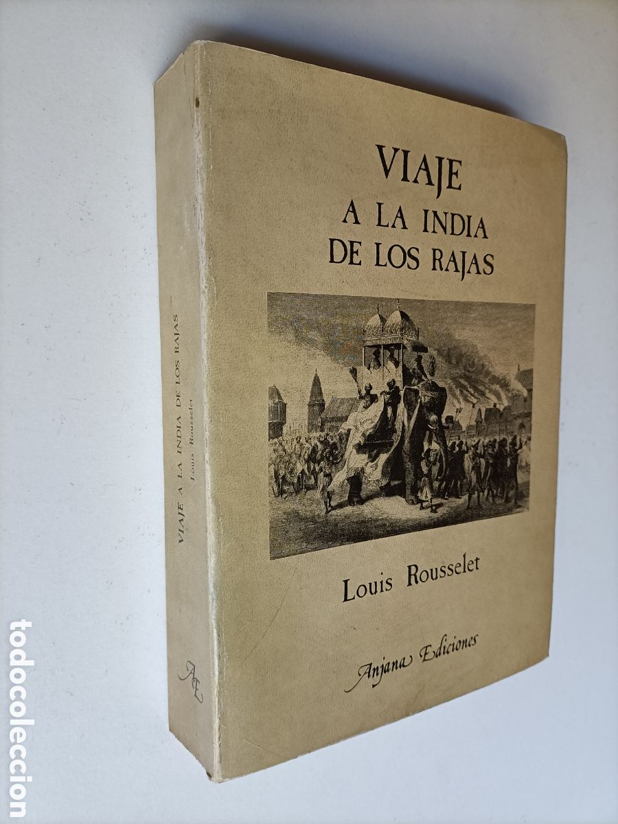 Libros de segunda mano: Viaje A la India de los Rajas. Louis Rousselet. Anjana ediciones 1982