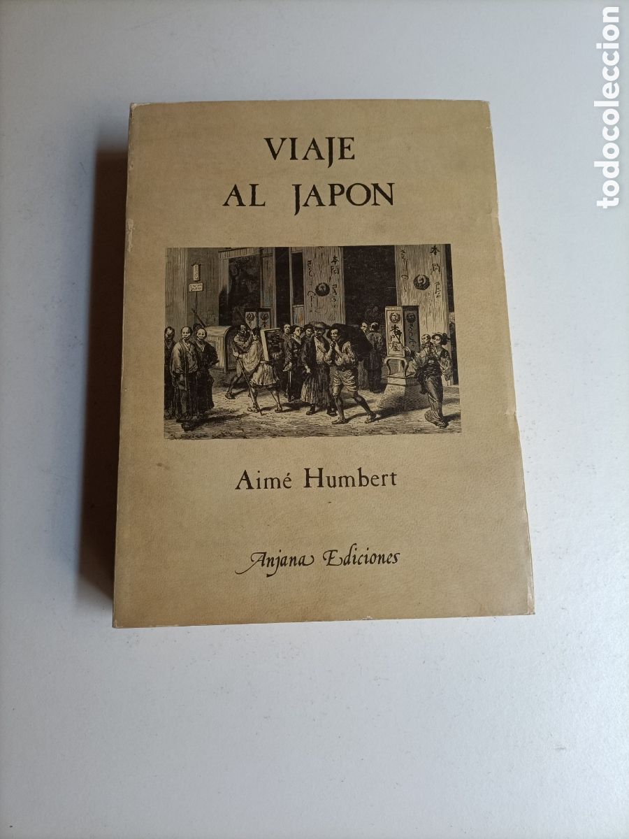 Libros de segunda mano: Viaje al Jap&oacute;n. Aime Humbert. Arjana ediciones 1983