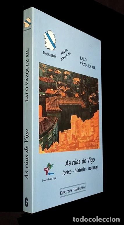 Libros de segunda mano: �F3485 - AS RUAS DE VIGO. ORIXE. HISTORIA. NOMES. LALO VAZQUEZ XIL. PONTEVEDRA. GALICIA.