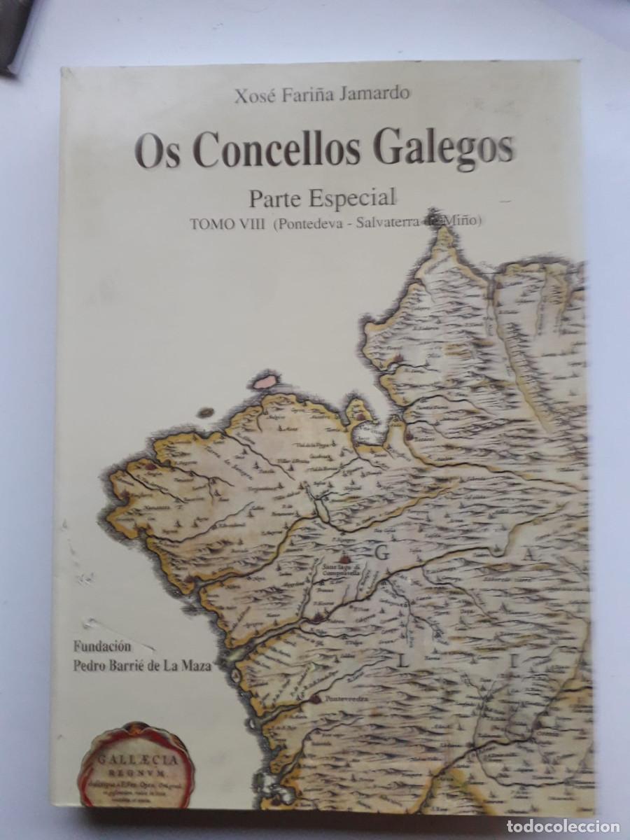 Libros de segunda mano: XOSE FARI&Ntilde;AS JAMARDO : OS CONSELLOS GALEGOS TOMO VIII (PONTEVEDRA - SALVATERRA DE MI&Ntilde;O) : F. BARRIE