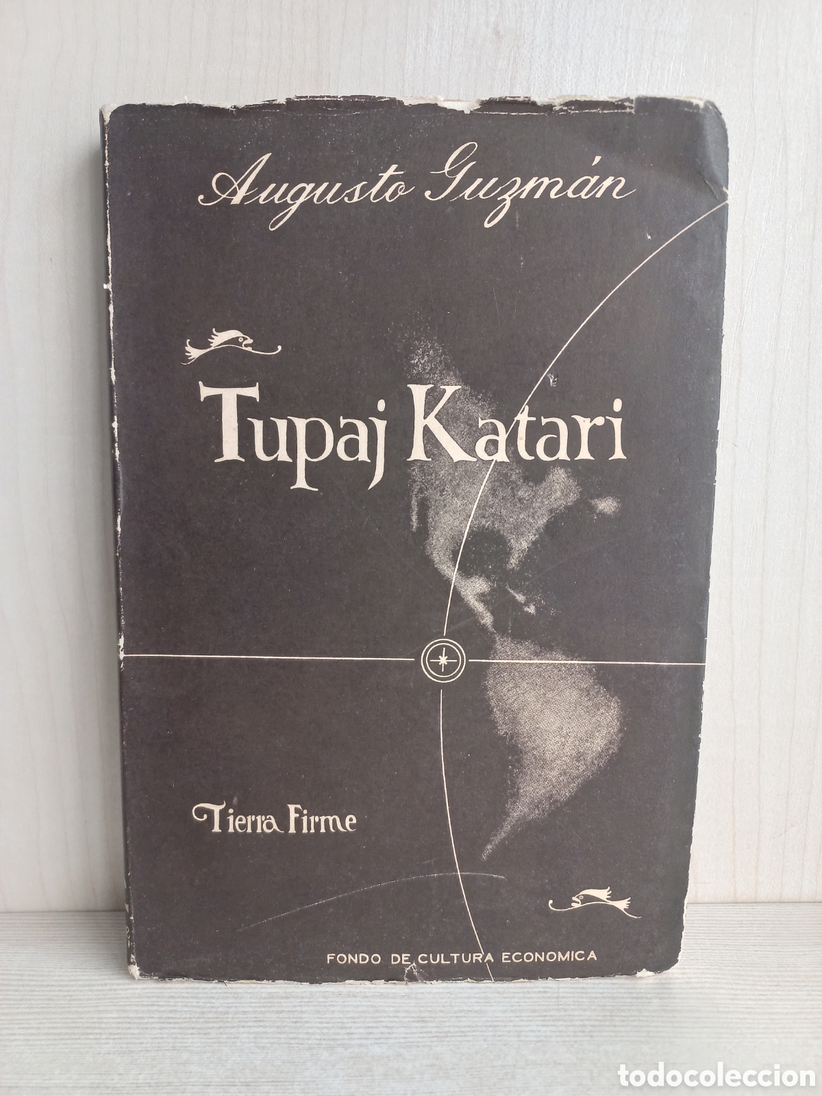 Libri di seconda mano: Tupaj Katari. Augusto Guzm&aacute;n. Fondo de Cultura Econ&oacute;mica, 1943. Intonso
