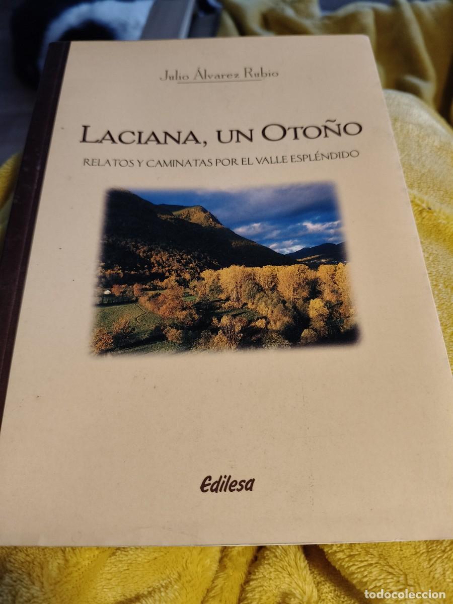 Libri di seconda mano: LACIANA, UN OTO&Ntilde;O. RELATOS Y CAMINATAS POR EL VALLE ESPLENDIDO. JULIO ALVAREZ RUBIO. EDILESA, PRIMER