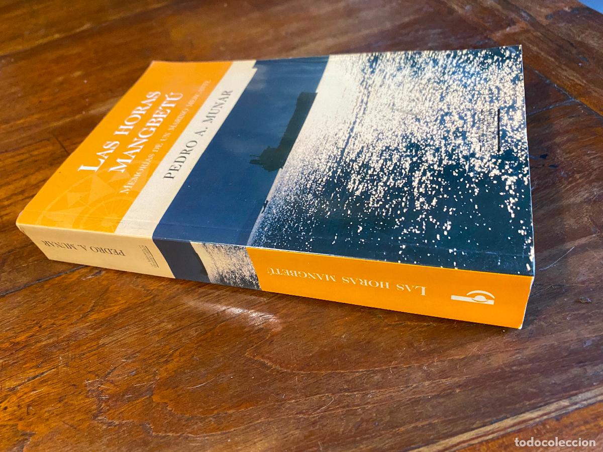 Libros de segunda mano: LAS HORAS MANGBETU MEMORIAS DE UN MARINO MERCANTE ( PEDRO A. MUNAR ) 2000 GRANDES VIAJEROS