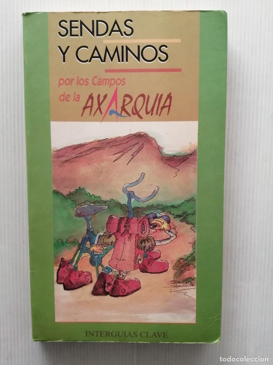 Libri di seconda mano: Sendas y Caminos por los Campos de la Axarqu&iacute;a