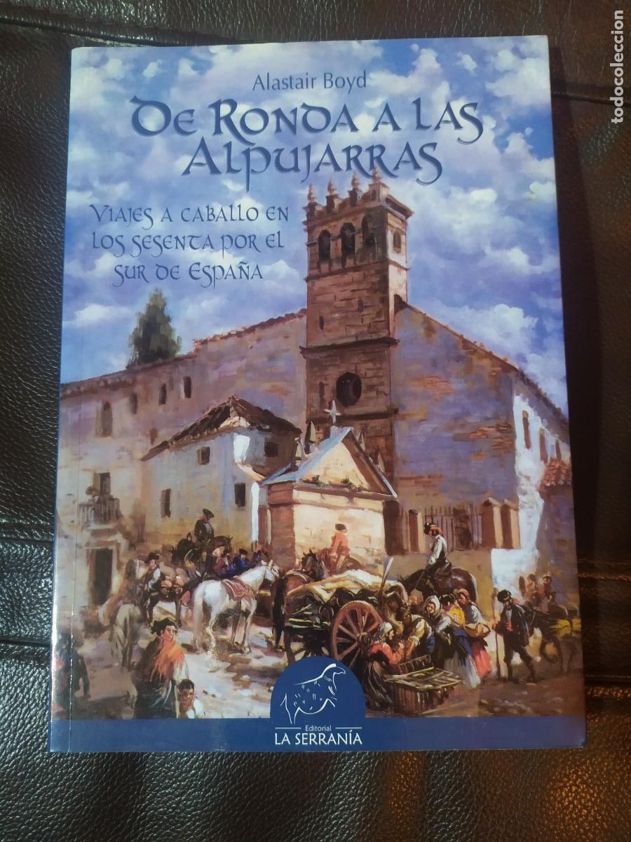 Libri di seconda mano: DE RONDA A LAS ALPUJARRAS ALASTAIR BOYD