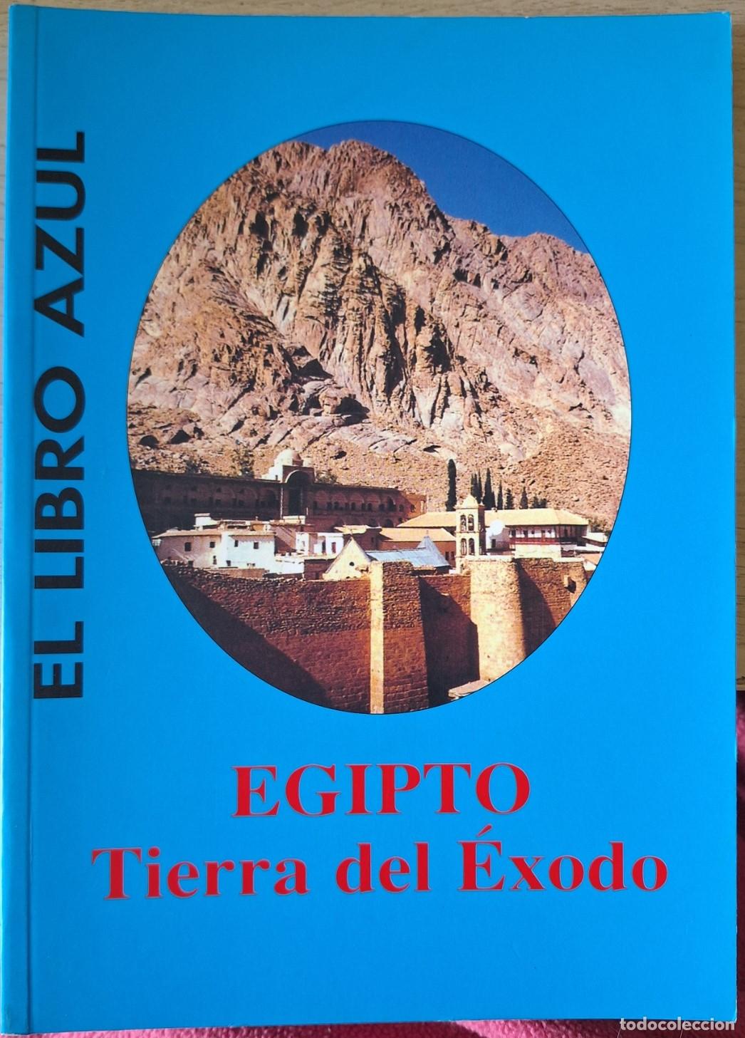 Gebrauchte B&uuml;cher: EGIPTO TIERRA DEL EXODO. EL LIBRO AZUL. - LOPEZ NAJERA, Santiago.