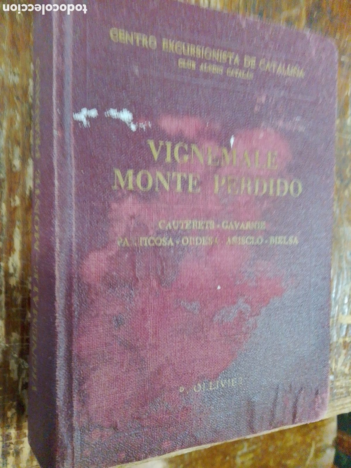 Gebrauchte B&uuml;cher: VIGNEMALE-MONTE PERDIDO. CENTRO EXCURSIONISTA DE CATALU&Ntilde;A.MONTBLANC. OLLIVIER, R. . 1965