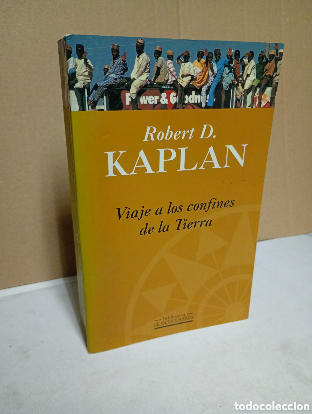 Gebrauchte B&uuml;cher: Viaje a los confines de la tierra de Robert D. Kaplan
