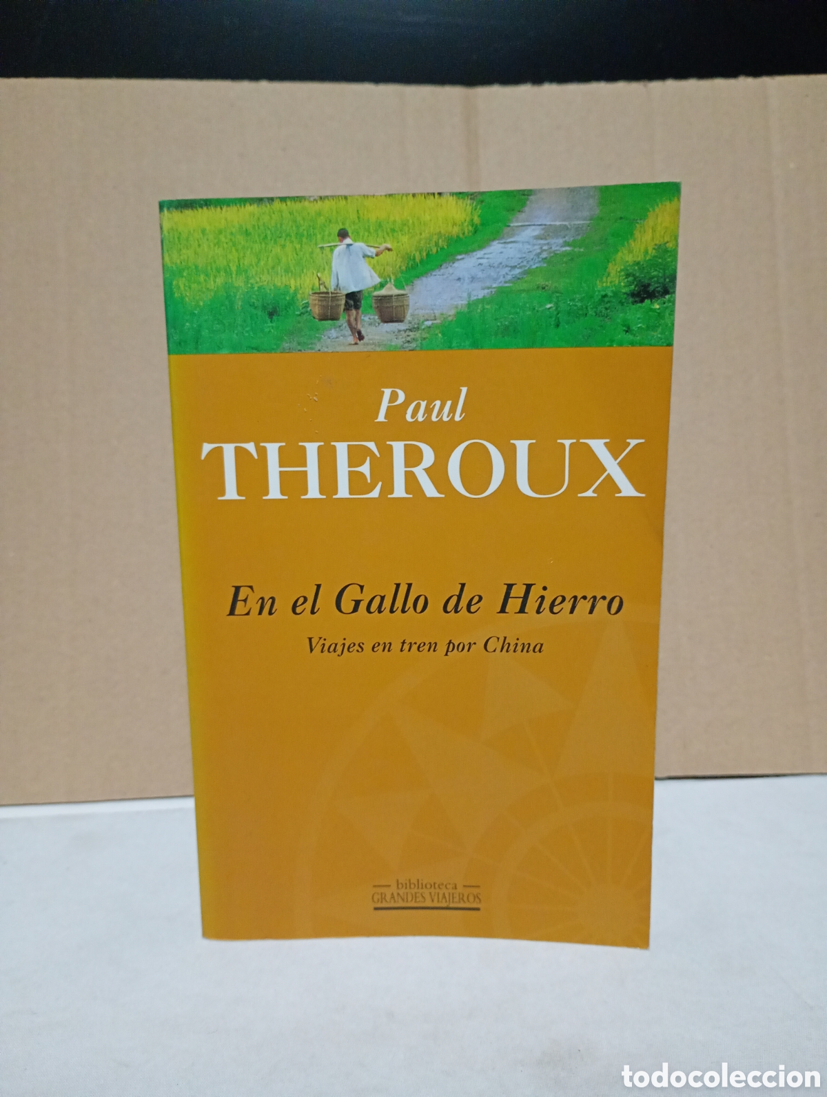 Gebrauchte B&uuml;cher: En el gallo de hierro: Viajes en tren por China de Paul Theroux