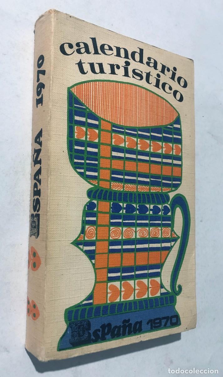 Libros de segunda mano: CALENDARIO TUR&Iacute;STICO ESPA&Ntilde;A 1970 / 461 P&Aacute;GINAS