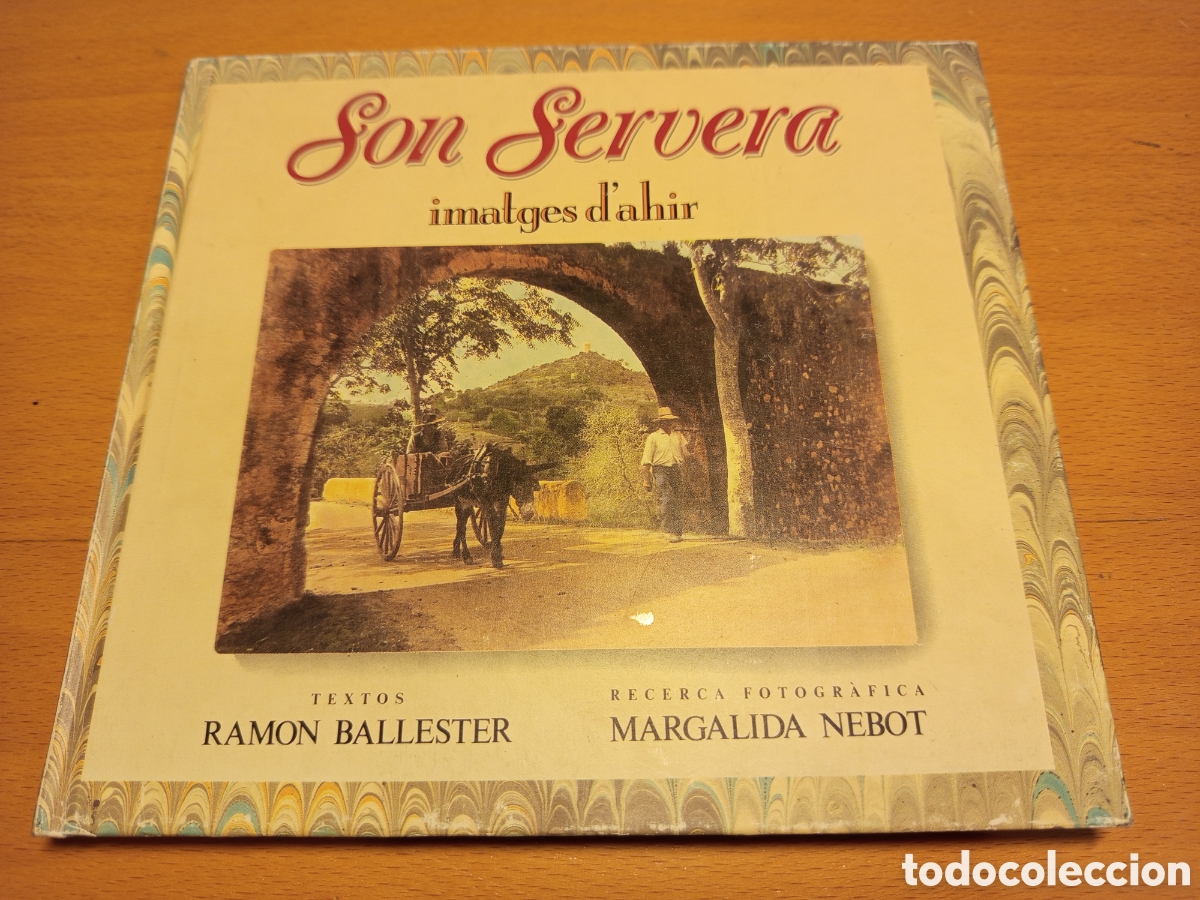 Gebrauchte B&uuml;cher: SON SERVERA. IMATGES D'AHIR (RAMON BALLESTER / MARGALIDA NEBOT)
