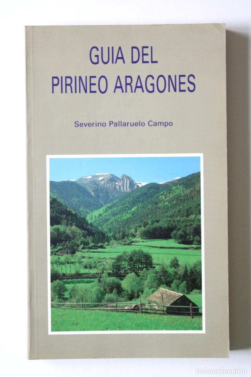 Libri di seconda mano: Severino Pallaruelo Campo - Gu&iacute;a del Pirineo aragon&eacute;s